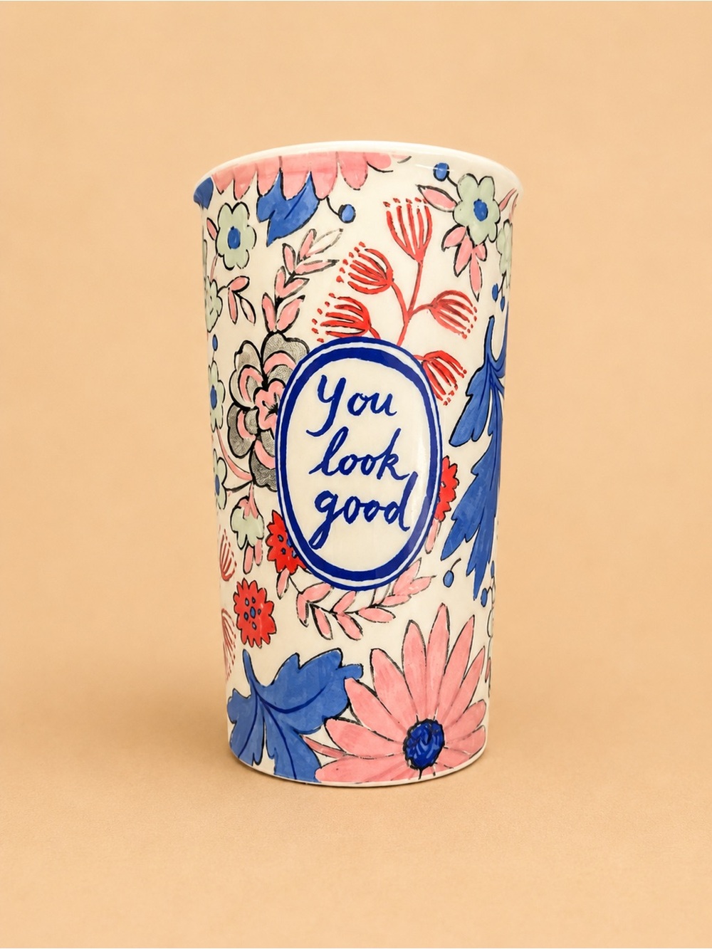 Molly Hatch “You Look Good” Floral Ceramic Tumbler